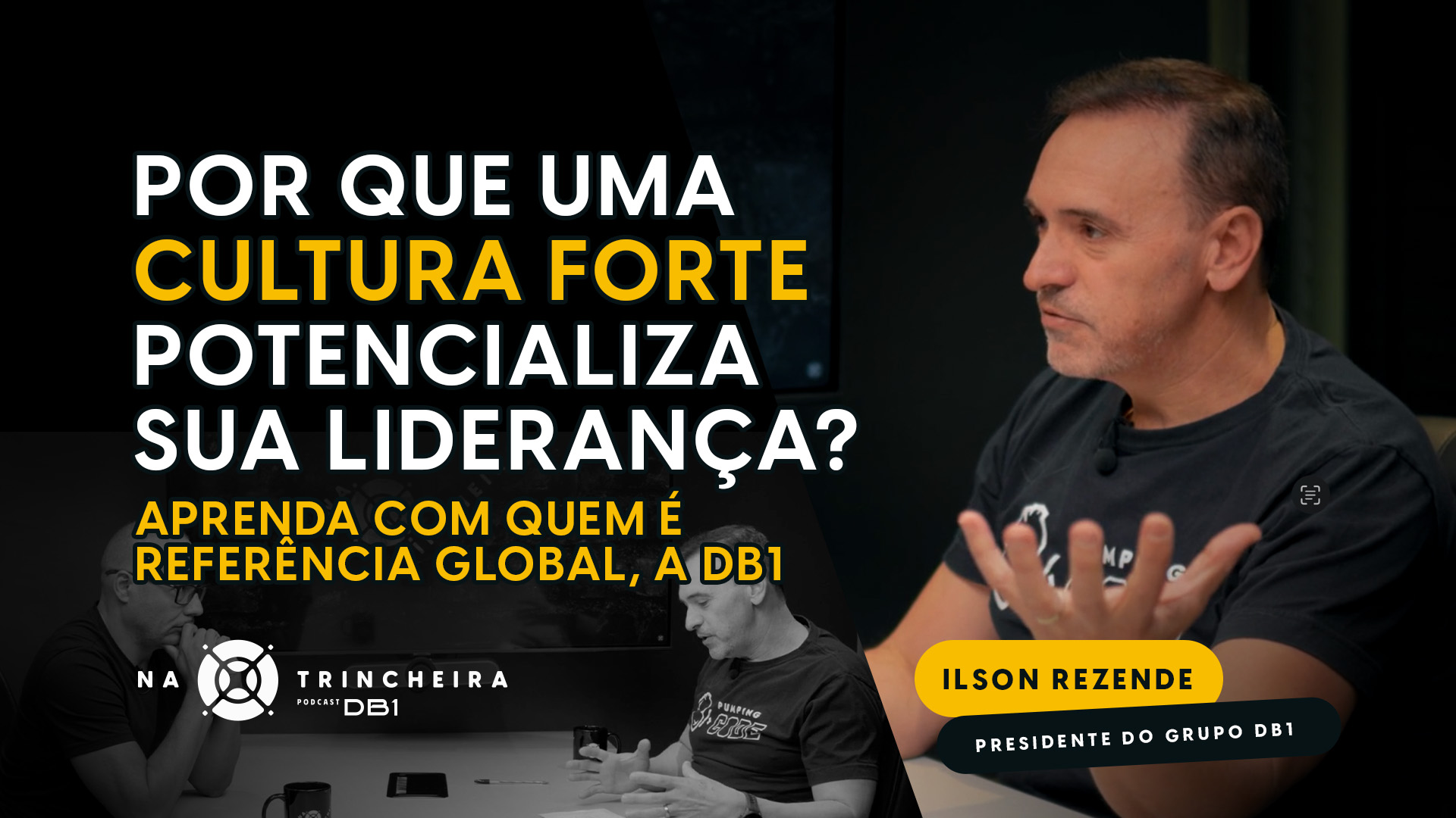 Thumb do novo episódio do podcast com o Ilson, presidente do Grupo DB1.